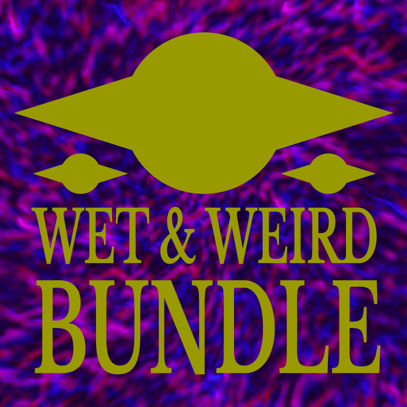 WET & WEIRD Bundle 2021